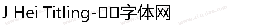 J Hei Titling字体转换